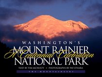 Washington's Mount Rainier National Park: A Centennial Celebration