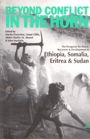 Beyond Conflict in the Horn: Prospects for Peace, Recovery and Development in Ethiopia, Somalia and the Sudan