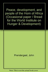 Peace, development, and people of the Horn of Africa (Occasional paper / Bread for the World Institute on Hunger  Development)