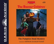 The Pumpkin Head Mystery (Library Edition) (The Boxcar Children Mysteries)