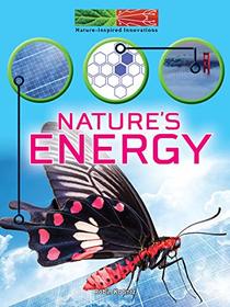 Nature's Energy (Nature-Inspired Innovations)
