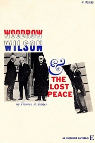 Woodrow Wilson and the Lost Peace