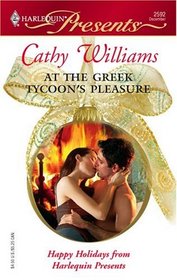 At the Greek Tycoon's Pleasure (Harlequin Presents, No 2592)