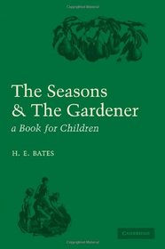 The Seasons and the Gardener: A Book for Children