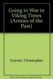 Going to War in Viking Times (Armies of the Past)