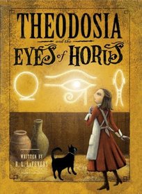 Theodosia and the Eyes of Horus (Theodosia Throckmorton, Bk 3)