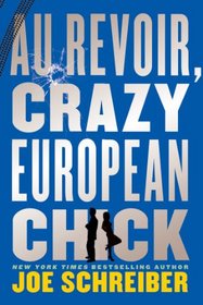 Au Revoir, Crazy European Chick (Turtleback School & Library Binding Edition)