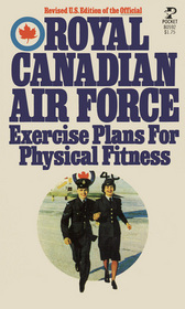 Royal Canadian Air Force Exercise Plans for Physical Fitness, Two books in one/Two famous basic plans: XBX / 5BX