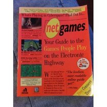 Net Games:: Your Guide to Games People Play on the Electronic Highway