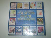 Encyclopedia of Coloured Pencil Techniques