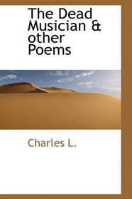 The Dead Musician & other Poems