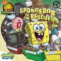 SpongeBob to the Rescue!: Little Green Nickelodeon: A Trashy Tale About Recycling (Spongebob Squarepants)