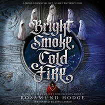 Bright Smoke, Cold Fire  (Bright Smoke, Cold Fire Series, Book 1)