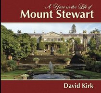 Mount Stewart: A Year in the Life of