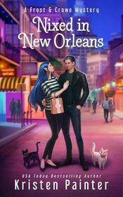 Nixed in New Orleans (Frost & Crowe, Bk 4)