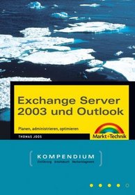 Exchange Server 2003 und Outlook. Kompendium. Mit CD-ROM.