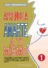 Aprende a Amarte a Ti Mismo / Learning to Love Yourself (Spanish Edition)