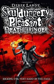 Death Bringer. by Derek Landy (Skulduggery Pleasant)