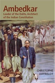 Dr. Ambedkar and Untouchability: Fighting the Indian Caste System (The CERI Series in Comparative Politics and International Studies)