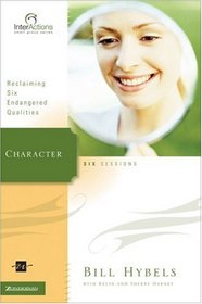 Character: Reclaiming Six Endangered Qualities (Interactions)
