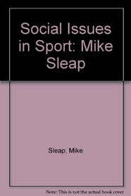 Social Issues in Sport: Mike Sleap