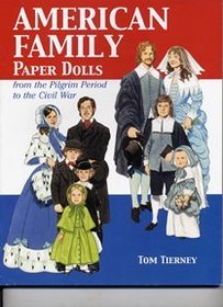 American Family Paper Dolls: From the Pilgrim Period to the Civil War