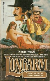 Longarm and the Great Train Robbery (Longarm, No 46)