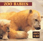 ZOO BABIES (Zoo's Who Board Book)