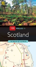 100 Walks in Scotland: 100 Walks of 2-10 Miles