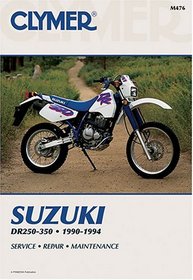 Clymer Suzuki Dr250-350 1990-1994 (Clymer Motorcycle Repair) (Clymer Motorcycle Repair)