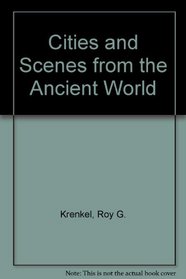 Cities and Scenes from the Ancient World