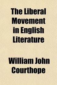 The Liberal Movement in English Literature