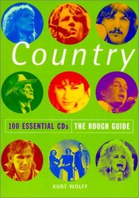 Rough Guide to Country: 100 Essential CDs (Rough Guide 100 Esntl CD Guide)