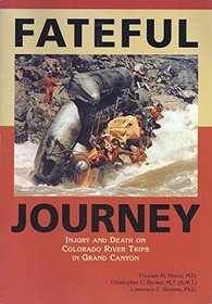 Fateful journey: Injury and death on Colorado River trips in Grand Canyon