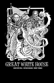 Great White House (Volume 1)
