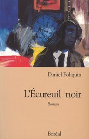 L'ecureuil noir: Roman (French Edition)