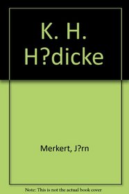 K.H. Hodicke: Zu den Arbeiten von K.H. Hodicke in der Berlinischen Galerie (Gegenwart Museum) (German Edition)