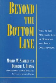 Beyond the Bottom Line: How to do More With Less in Nonprofit and Public Organizations