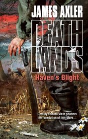 Haven's Blight (Deathlands, Bk 102)