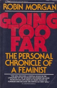 Going Too Far: The Personal Chronicle of a Feminist