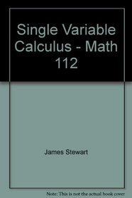 Single Variable Calculus - Math 112
