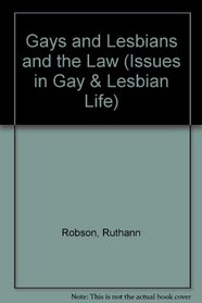 Gay Men, Lesbians, and the Law (Issues in Gay and Lesbian Life)