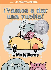 Vamos a dar una vuelta!-An Elephant and Piggie Book, Spanish Edition