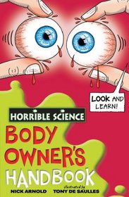 Body Owner's Handbook (Horrible Science)