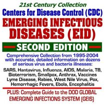 21st Century Collection Centers for Disease Control (CDC) Emerging Infectious Diseases (EID) - Comprehensive Collection from 1995 to 2004 with Accurate ... Hemorrhagic Fevers, Ebola, Encephalitis