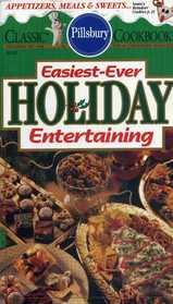 Easiest-Ever Holiday Entertaining (Pillsbury Classic, No 166)