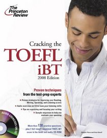 Cracking the TOEFL iBT with Audio CD, 2008 Edition (College Test Prep)