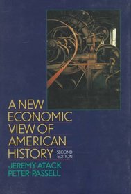 A New Economic View of American History from Colonial Times to 1940