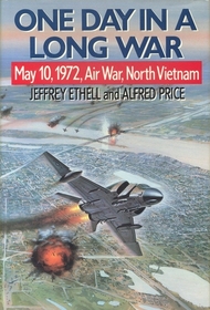 One Day in a Long War: May 10, 1972 Air War, North Vietnam