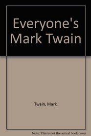 Everyone's Mark Twain.